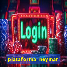 plataforma neymar jr bet